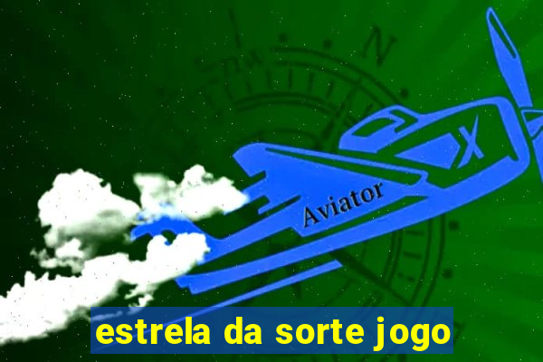 estrela da sorte jogo